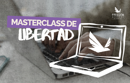 Masterclass de Libertad | 3 horas | Español